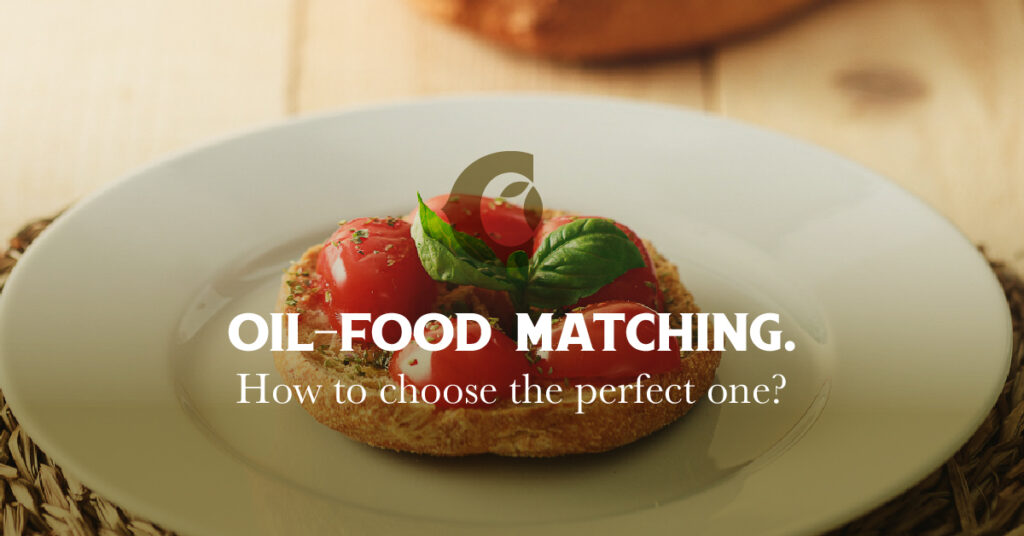 Oil food matching: how to choose - Ciccolella